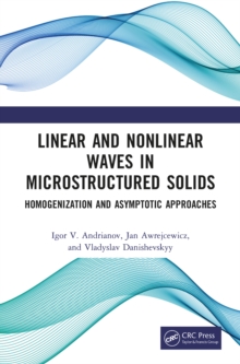 Image for Linear and Nonlinear Waves in Microstructured Solids: Homogenization and Asymptotic Approaches