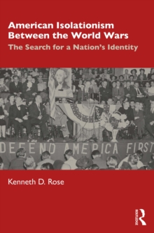 Image for American isolationism between the world wars: the search for a nation's identity