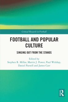 Image for Football and Popular Culture: Singing Out from the Stands