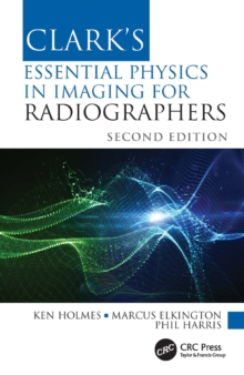 Image for Clark's Essential Physics in Imaging for Radiographers
