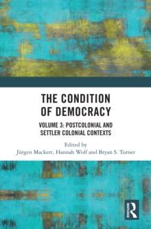 Image for The Condition of Democracy. Volume 3 Postcolonial and Settler Colonial Contexts