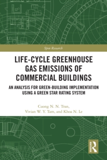 Image for Life-cycle greenhouse gas emissions of commercial buildings: an analysis for green-building implementation using a Green Star Rating System