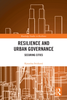 Image for Resilience and urban governance: securing cities