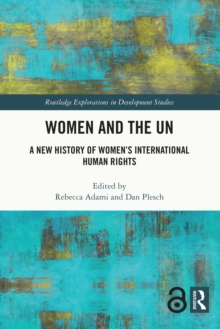 Image for Women and the UN: A New History of Women's International Human Rights