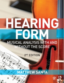 Image for Hearing form: musical analysis with and without the score