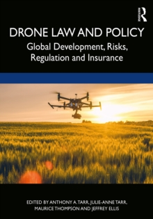 Image for Drone law and policy  : global development, risks, regulation and insurance