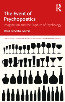 Image for The Event of Psychopoetics: Imagination and the Rupture of Psychology