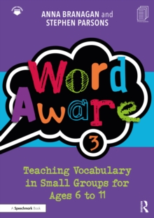 Image for Word Aware 3: Teaching Vocabulary in Small Groups for Ages 6 to 11