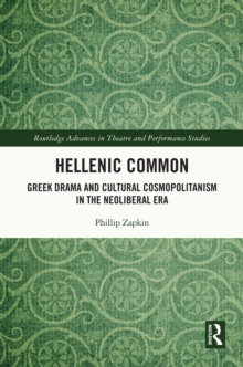 Image for Hellenic Common: Greek Drama and Cultural Cosmopolitanism in the Neoliberal Era