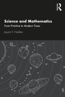Image for Science and Mathematics: From Primitive to Modern Times
