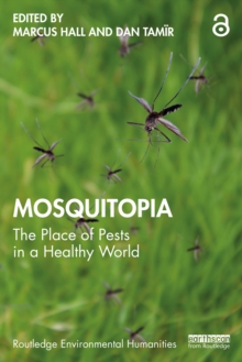 Image for Mosquitopia: The Place of Pests in a Healthy World