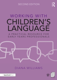 Image for Working with children's language: a practical resource for early years professionals
