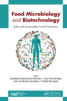 Image for Food Microbiology and Biotechnology: Safe and Sustainable Food Production