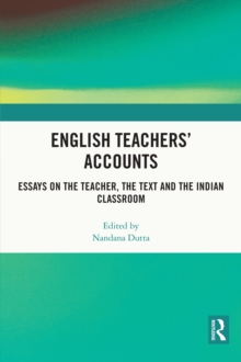 Image for English teachers' accounts: essays on the teacher, the text and the Indian classroom