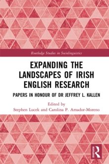 Image for Expanding the Landscapes of Irish English Research: Papers in Honour of Dr Jeffrey Kallen