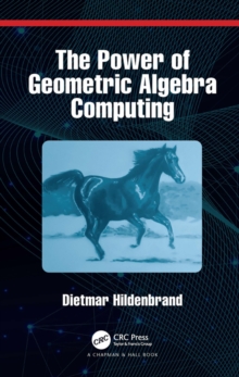 Image for The Power of Geometric Algebra Computing for Engineering and Quantum Computing