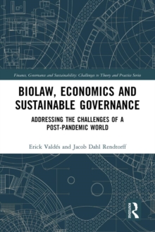 Image for Biolaw, Economics and Sustainable Governance: Addressing the Challenges of a Post-Pandemic World