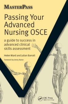 Image for Passing your advanced nursing OSCE: a guide to success in advanced clinical skills assessment