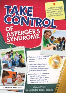 Image for Take Control of Asperger's Syndrome: The Official Strategy Guide for Teens With Asperger's Syndrome and Nonverbal Learning Disorder