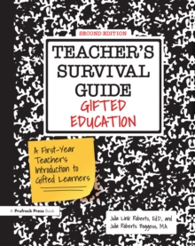 Image for Teacher's Survival Guide: Gifted Education, a First-Year Teacher's Introduction to Gifted Learners
