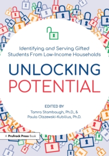 Image for Unlocking Potential: Identifying and Serving Gifted Students from Low-Income Households