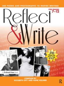 Image for Reflect and Write: 300 Poems and Photographs to Inspire Writing (Grades 7-12)