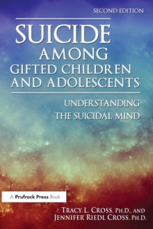 Image for Suicide among gifted children and adolescents: understanding the suicidal mind