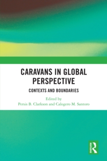Image for Caravans in global perspective: contexts and boundaries