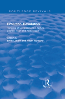 Image for Evolution-revolution: patterns of development in nature society, man and knowledge