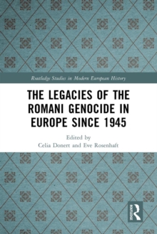 Image for The legacies of the Roma genocide in Europe since 1945