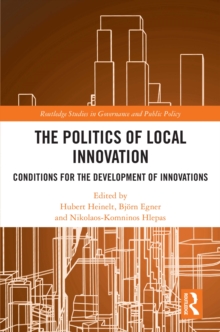 Image for The Politics of Local Innovation: Conditions for the Development of Innovations