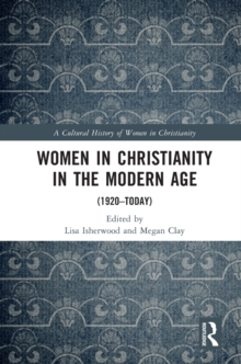 Image for Women in Christianity in the Modern Age: (1920-today)