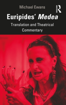 Image for Euripides' Medea: Translation and Theatrical Commentary