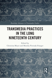 Image for Transmedia Practices in the Long Nineteenth Century