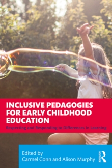 Image for Inclusive Pedagogies for Early Childhood Education: Respecting and Responding to Differences in Learning
