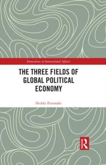Image for The three fields of global political economy