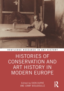 Image for Histories of conservation and art history in modern Europe