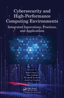 Image for Cybersecurity and High-Performance Computing Environments: Integrated Innovations, Practices, and Applications