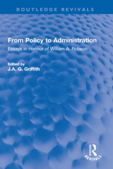 Image for From Policy to Administration: Essays in Honour of William A. Robson