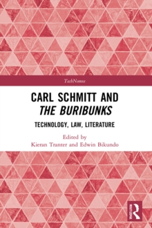 Image for Carl Schmitt and the Buribunks: Technology, Law, Literature