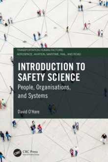 Image for Introduction to Safety Science: People, Organisations, and Systems