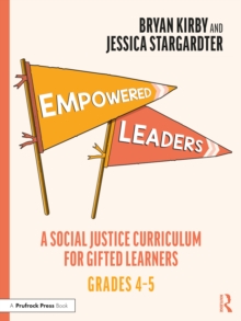 Image for Empowered leaders: a social justice curriculum for gifted learners.