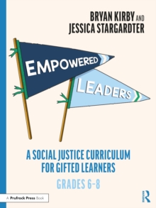 Image for Empowered leaders: a social justice curriculum for gifted learners.
