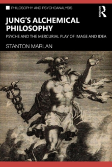Image for Jung's Alchemical Philosophy: Psyche and the Mercurial Play of Image and Idea