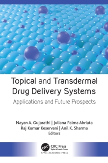 Image for Topical and Transdermal Drug Delivery Systems: Applications and Future Prospects