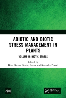 Image for Abiotic and Biotic Stress Management in Plants. Volume II Biotic Stress
