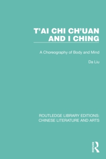 Image for T'ai Chi Ch'uan and I Ching: A Choreography of Body and Mind