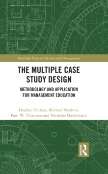 Image for The multiple case study design: methodology and application for management education