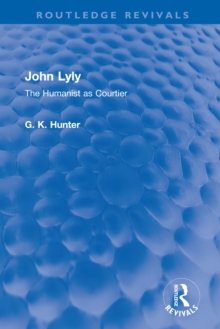 Image for John Lyly: The Humanist as Courtier