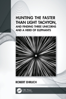 Image for Hunting the faster-than-light tachyon, and finding three unicorns and a herd of elephants